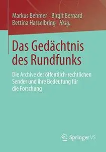 Das Gedächtnis des Rundfunks: Die Archive der öffentlich-rechtlichen Sender und ihre Bedeutung für die Forschung [Repost]