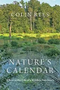 Nature's Calendar: A Year in the Life of a Wildlife Sanctuary