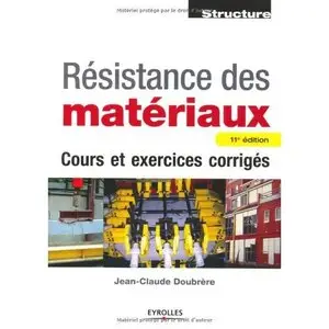 Résistance des matériaux : Cours et exercices corrigés (repost)