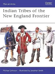 Indian Tribes of the New England Frontier