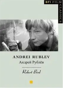 Andrei Rublev (BFI Film Classics) 