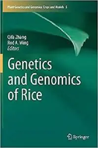 Genetics and Genomics of Rice (Plant Genetics and Genomics: Crops and Models)