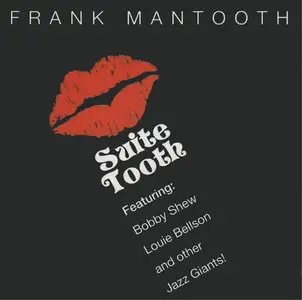 Frank Mantooth Jazz Orchestra - Suite Tooth (1994)
