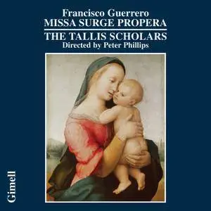 The Tallis Scholars, Peter Phillips - Guerrero: Missa Surge propera (2006) [Official Digital Download 24/96]