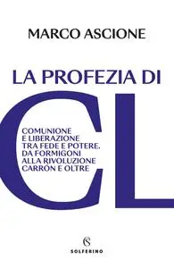 Marco Ascione - La profezia di CL