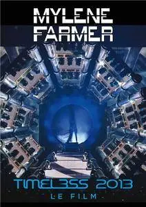 Mylène Farmer - Timeless 2013 Le Film (2014)
