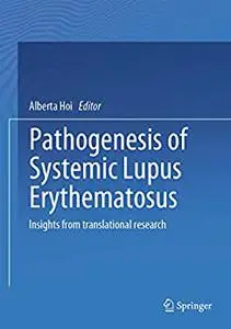 Pathogenesis of Systemic Lupus Erythematosus: Insights from Translational Research