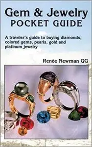 Gem & Jewelry Pocket Guide: A Traveler's Guide to Buying Diamonds, Colored Gems, Pearls, Gold and Platinum Jewelry