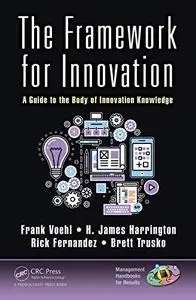 The Framework for Innovation: A Guide to the Body of Innovation Knowledge