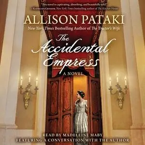 «The Accidental Empress» by Allison Pataki