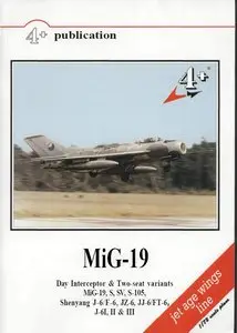 MiG-19: Day Interceptor & Two-seat Variants MiG-19, S, SV, S-105, Shenyang J-6/F-6, JZ-6, JJ-6/FT-6, J-61, II (Repost)