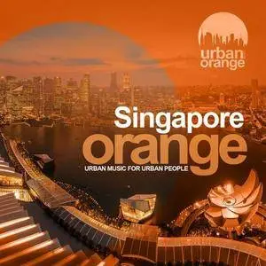 VA - Singapore Orange (Urban Oriental Music) (2018)