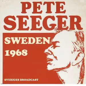 Pete Seeger - Sweden 1968 (2020)
