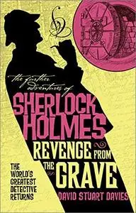 Revenge from the Grave (The Further Adventures of Sherlock Holmes)