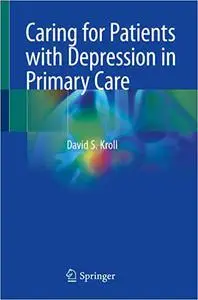 Caring for Patients with Depression in Primary Care