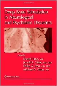 Deep Brain Stimulation in Neurological and Psychiatric Disorders (Current Clinical Neurology) by Daniel Tarsy
