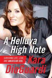 A Helluva High Note: Surviving Life, Love, and American Idol