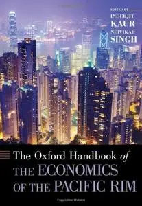The Oxford Handbook of the Economics of the Pacific Rim (repost)