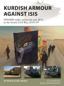 Kurdish Armour Against ISIS: YPG/SDF tanks, technicals and AFVs in the Syrian Civil War, 2014–19