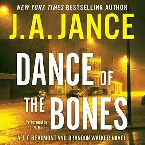Dance of the Bones: A J. P. Beaumont and Brandon Walker Novel [Audiobook]