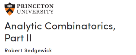 Princeton University: Coursera - Analytic Combinatorics, Part II (2013)