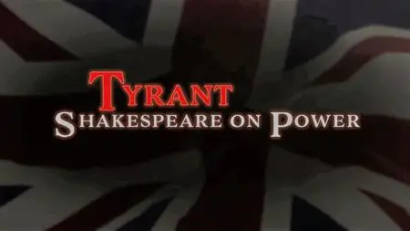 CuriosityStream - Tyrant: Shakespeare on Power (2019)