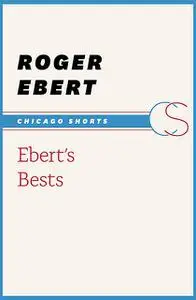 «Ebert's Bests» by Roger Ebert