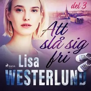 «Att slå sig fri del 3» by Lisa Westerlund