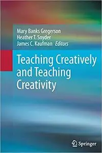 Teaching Creatively and Teaching Creativity