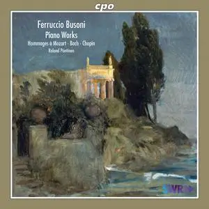Roland Pöntinen - Ferruccio Busoni: Hommages à Mozart, Bach & Chopin (2011)