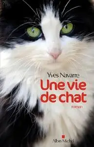 Une vie de chat - Yves Navarre
