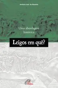 «Leigos em quê» by Antonio José de Almeida