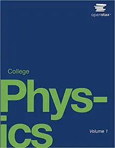 College Physics by OpenStax (Repost)