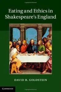 Eating and Ethics in Shakespeare’s England