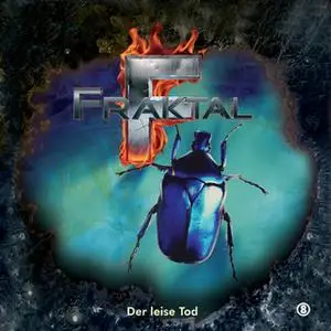 «Fraktal - Folge 8: Der leise Tod» by Peter Lerf