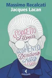 Massimo Recalcati - Jacques Lacan