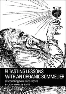 Tasting lessons with an organic sommelier: Rethinking about wine tasting