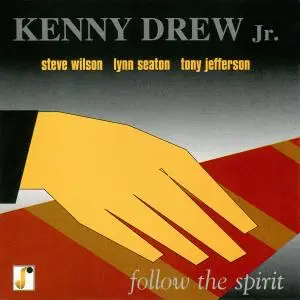 Kenny Drew Jr - Follow the Spirit (2000/2019)