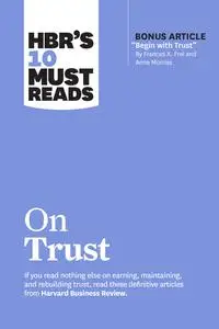 HBR's 10 Must Reads on Trust (HBR's 10 Must Reads)