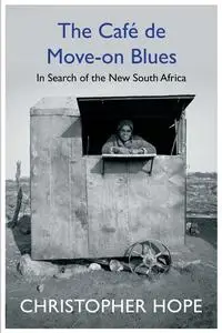«The Cafe de Move-on Blues» by Christopher Hope