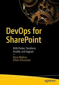 DevOps for SharePoint: With Packer, Terraform, Ansible, and Vagrant (Repost)