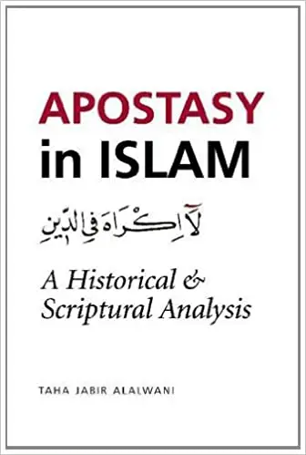 Apostasy in Islam: A Historical and Scriptural Analysis