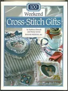 100 Weekend Cross-Stitch Gifts