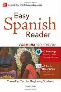 Easy Spanish Reader Premium, Third Edition: A Three-Part Reader for Beginning Students (repost)