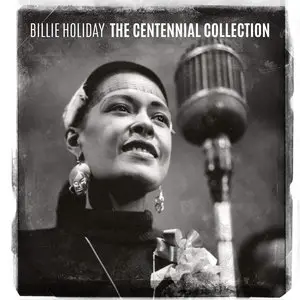 Billie Holiday - The Centennial Collection (2015)