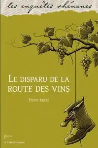 Pierre Kretz, "Le disparu de la route des vins"