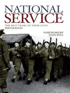 National Service: The Best Years of Their Lives