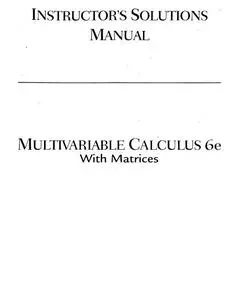 Instructor's solutions manual to accompany Multivariable Calculus with Matrices