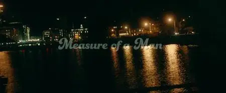 Measure of a Man (2018)