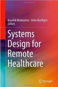 Systems Design for Remote Healthcare